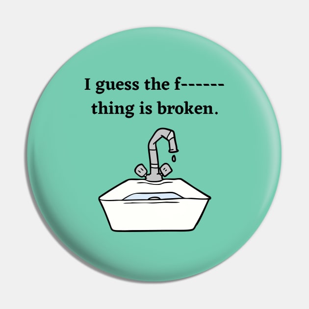 My cousin Vinny/Faucet Pin by Said with wit