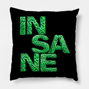 INSANEintheBRAIN Pillow