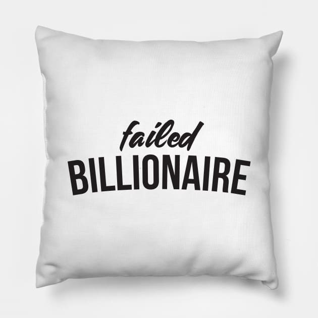 Failed Billionaire Pillow by RedYolk