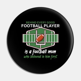 Behind every good football player is a football mom Pin