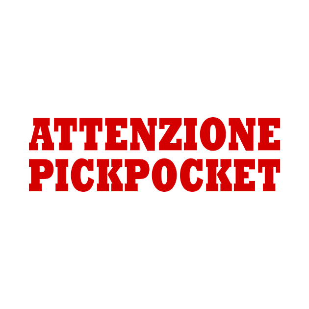 ATTENZIONE PICKPOCKET by Milaino