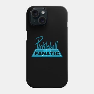 PICKLE BALL FANATIC Phone Case