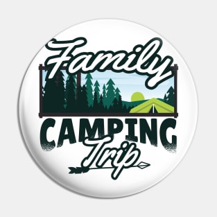 FAMILY CAMPING TRIP Pin