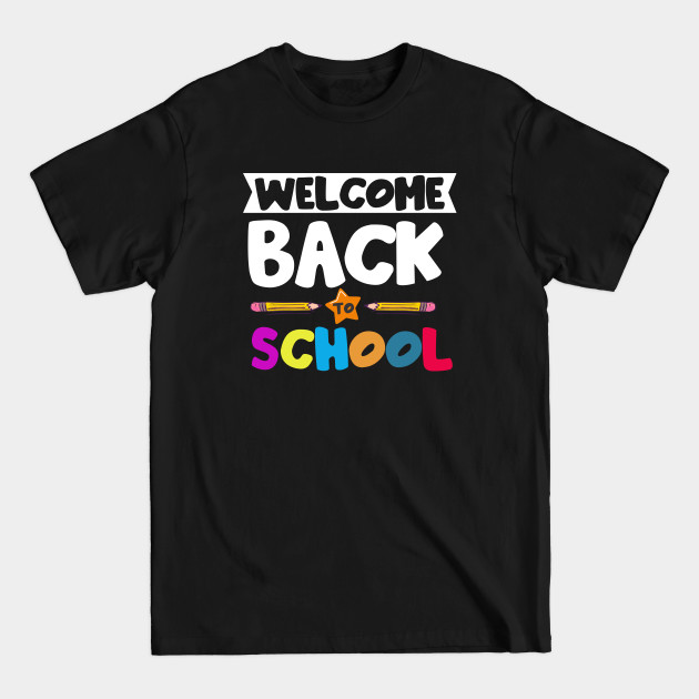 Discover Welcome Back to School - Back To School - T-Shirt