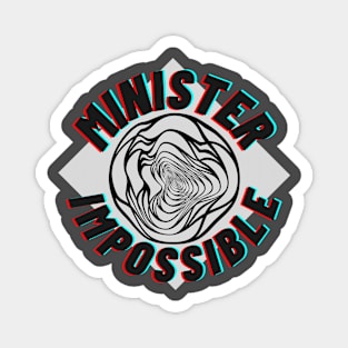 Minister Impossible Magnet