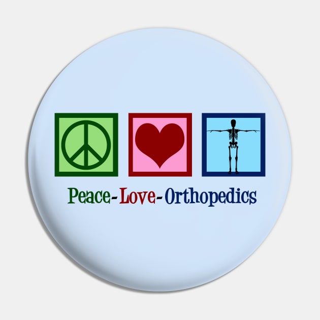 Peace Love Orthopedics Pin by epiclovedesigns