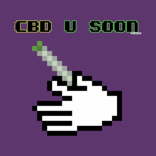 CBD U Soon T-Shirt