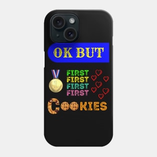 Ok But First Cookies - Sweet - Breakfast Phone Case