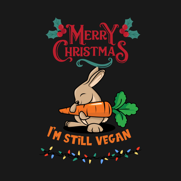 Rabbit Christmas Vegan / I'm still vegan by Shadowbyte91