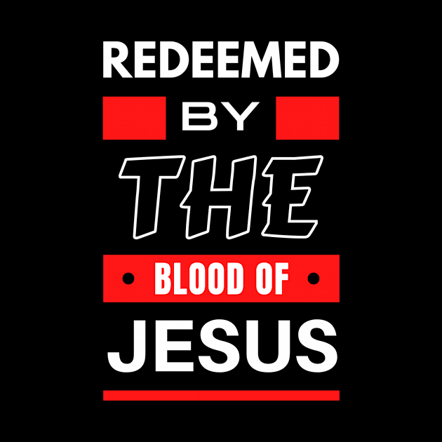 Redeemed By The Blood Of Jesus | Christian Typography by All Things Gospel