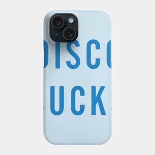 DISCO SUCKS Phone Case