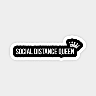 SOCIAL DISTANCING QUEEN funny saying quote Magnet