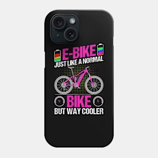 E-bike just like a normal bike but way cooler Phone Case