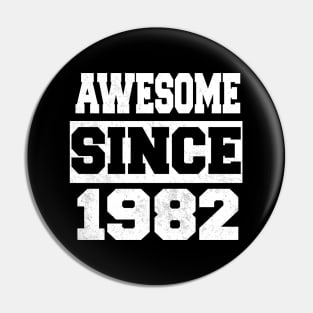 Awesome since 1982 Pin