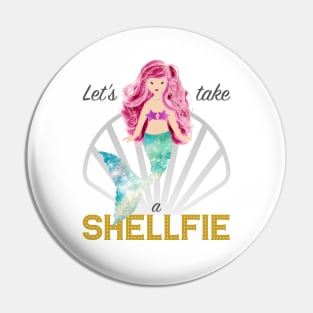 Mermaid: Let's take a shellfie (pink) Pin