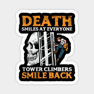 Death Smiles At Everyone Tower Climbers Smile Back Magnet