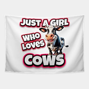 Just a Girl Who Loves Cows Tapestry