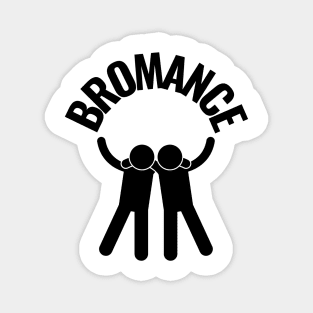 Bromance Magnet