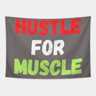 Hustle for muscle design Tapestry