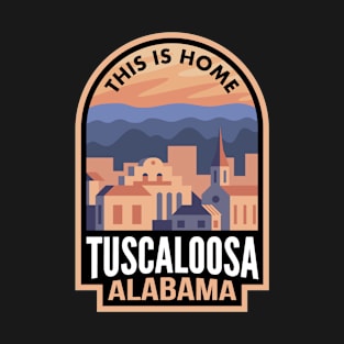 Downtown Tuscaloosa Alabama This is Home T-Shirt