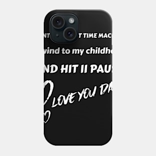 Anyone can be a father but it takes someone special to be a dad... FATHER DAY Phone Case