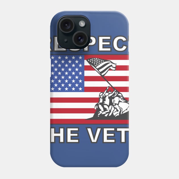 Respect The Veterans Phone Case by UnitedShirtsofAmerica