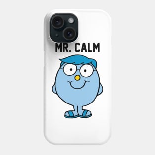 MR. CALM Phone Case