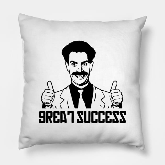 BORAT GREAT SUCCESS HOT SALE Pillow by shogunfauzi