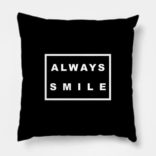 Always Smile Pillow