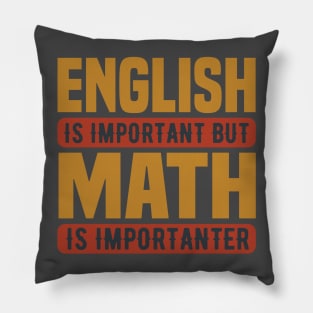 Math is Importanter Pillow