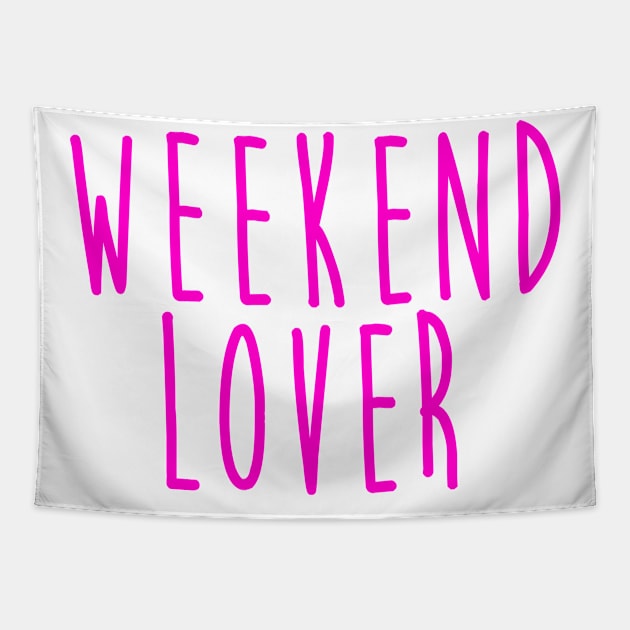 Weekend Lover Tapestry by hothippo