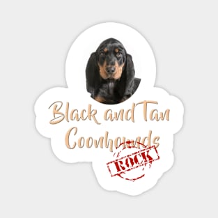 Black and Tan Coonhounds Rock! Magnet