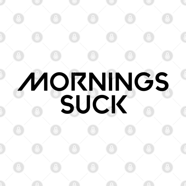 Mornings suck by Kimpoel meligi