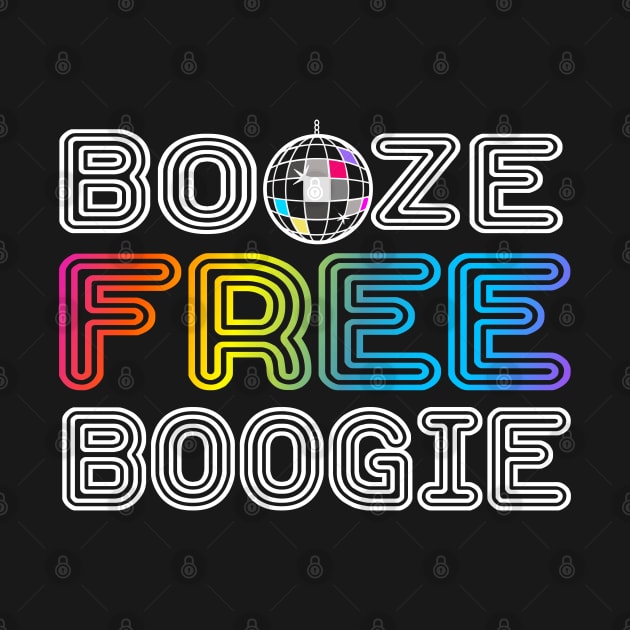 Booze Free Boogie by FrootcakeDesigns