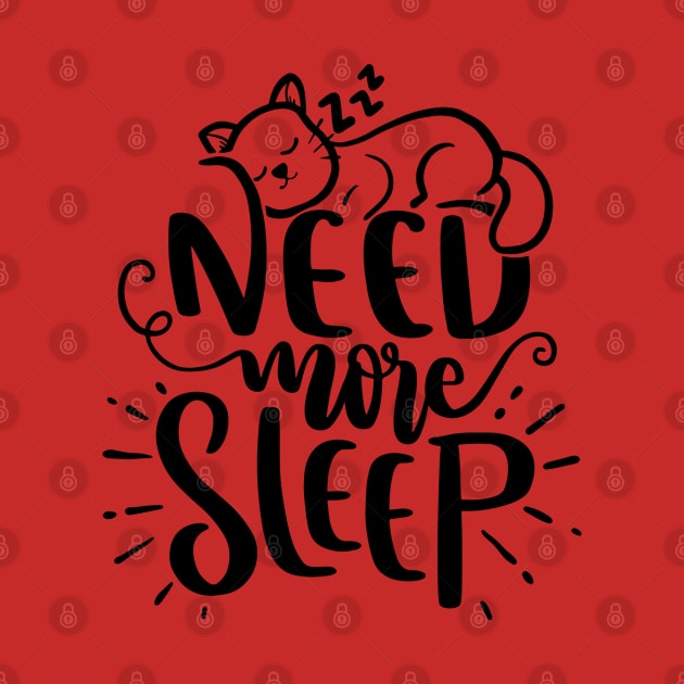 Need more sleep cat design by P-ashion Tee