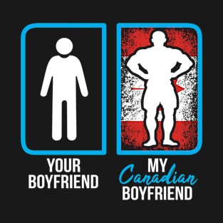 Canadian boyfriend T-Shirt