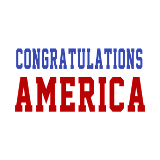 Congratulations America T-Shirt