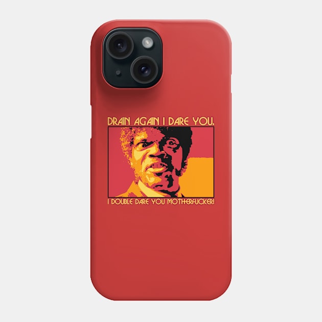 Drain Again I Dare You Phone Case by DRI374