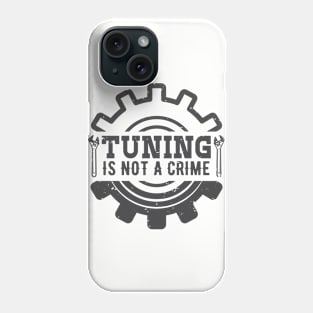 Tuning is not a crime Phone Case