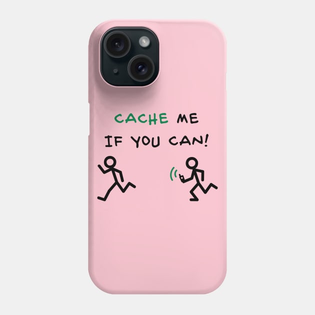 Geocache Cache me if you can Phone Case by schlag.art