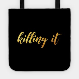 Killing it Tote