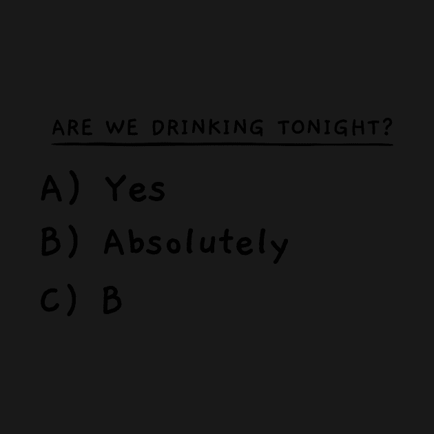 Are We Drinking Tonight? by jeune98