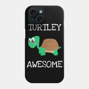 Turtley Awesome Turtle Lover Turtoise Sea Creatures Phone Case