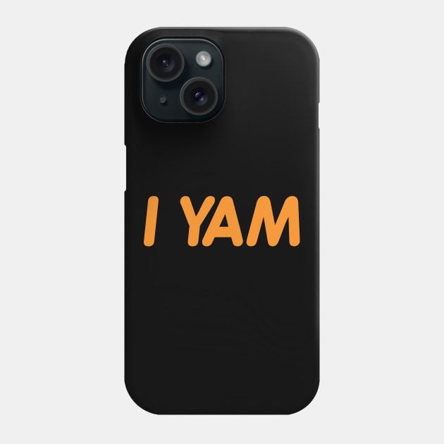 She's My Sweet Potato I Yam Phone Case by DragonTees