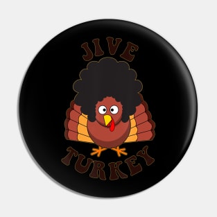 Jive Turkey Pin