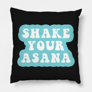 Shake Your Asana Pillow