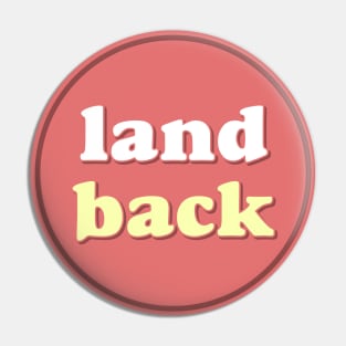 Land Back - Native American - Aboriginal Australian Pin