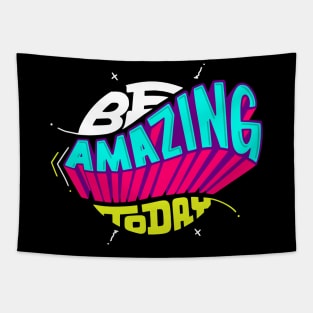 be amazing today Tapestry