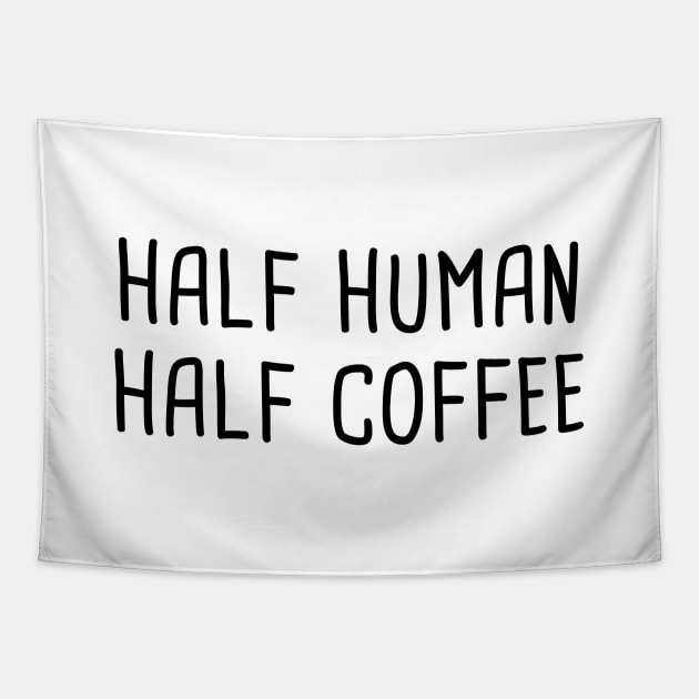 Half Human Half Coffee Tapestry by quoteee