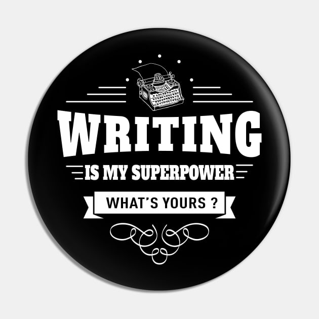 Writing is my Superpower Pin by juyodesign